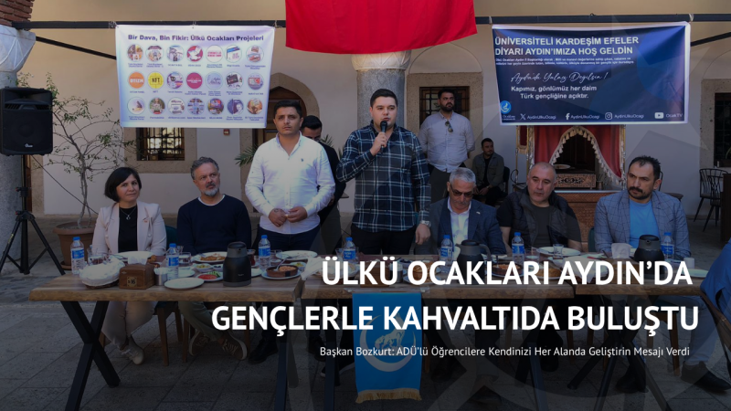 Ülkü Ocakları Aydın’da Gençlerle Kahvaltıda Buluştu